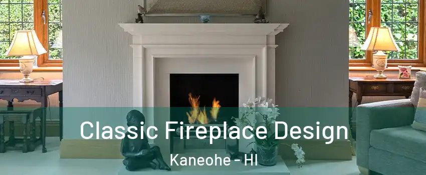  Classic Fireplace Design Kaneohe - HI
