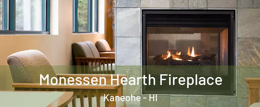 Monessen Hearth Fireplace Kaneohe - HI